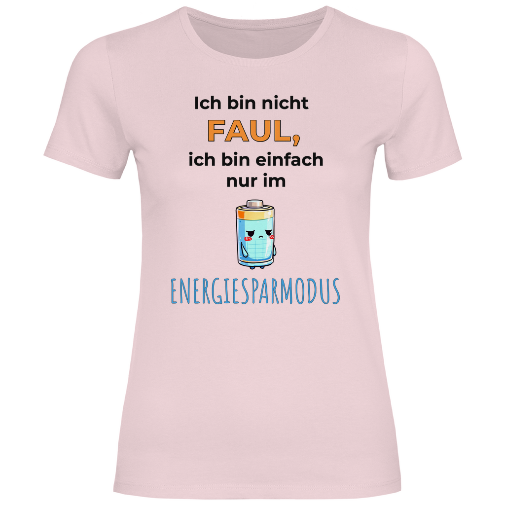 Sprüche T-Shirt 'Ich bin nicht faul, ich bin einfach nur im Energiesparmodus' Damen