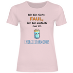 Sprüche T-Shirt 'Ich bin nicht faul, ich bin einfach nur im Energiesparmodus' Damen