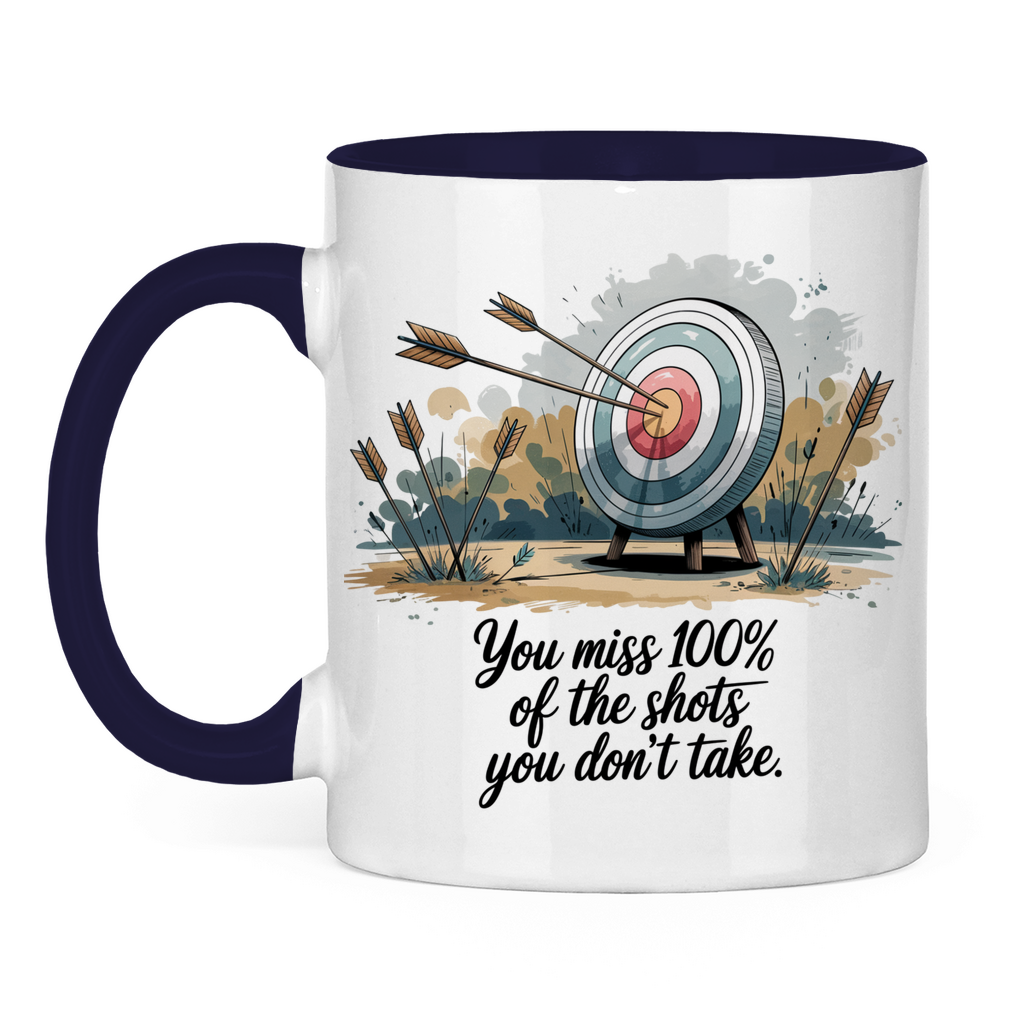 Sprüche Tasse "You miss 100% of the shots you don't take"