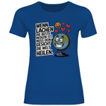 Lustiges T-Shirt "Wenn Lachen die beste Medizin ist, muss dein Gesicht die Welt heilen." Damen 2