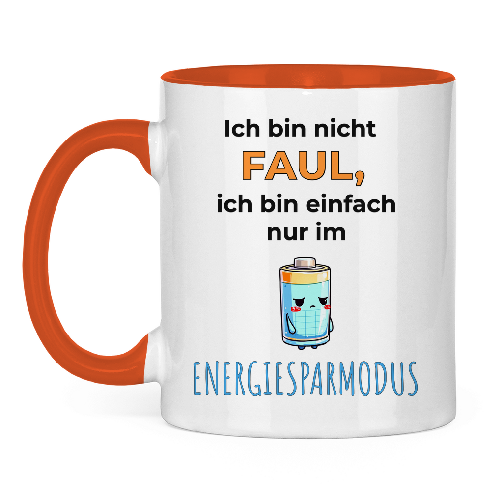 Sprüche Tasse "Ich bin nicht faul, ich bin einfach nur im Energiesparmodus"