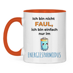 Sprüche Tasse "Ich bin nicht faul, ich bin einfach nur im Energiesparmodus"