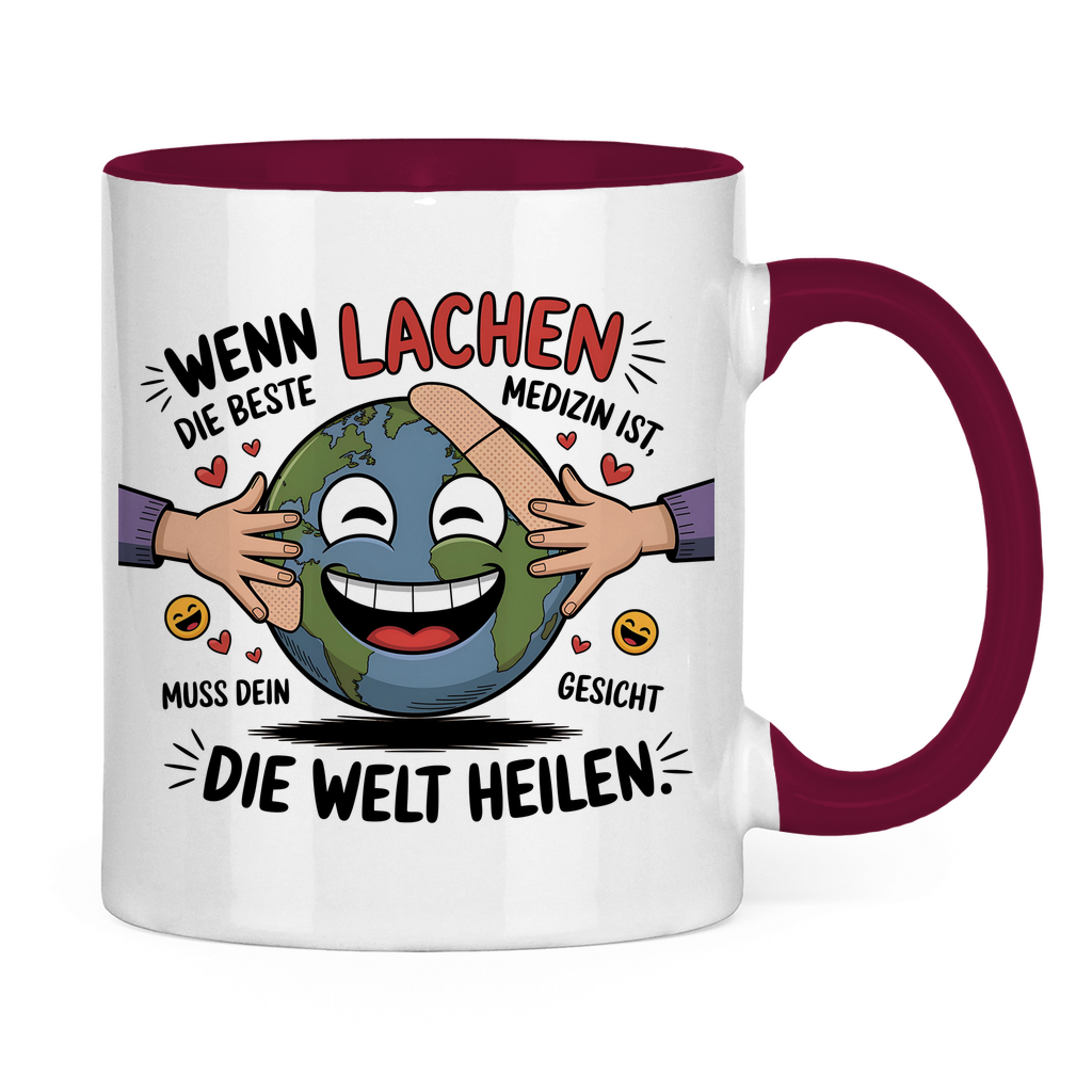 Sprüche Tasse "Wenn Lachen die beste Medizin ist, muss dein Gesicht die Welt heilen."