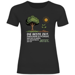 Motivation Shirt "Die beste Zeit einen Baum zu pflanzen, war vor 20 Jahren" Damen