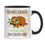 Faultier Tasse "Ich muss schlafen, dass ich genug Energie zum Schlafen habe."