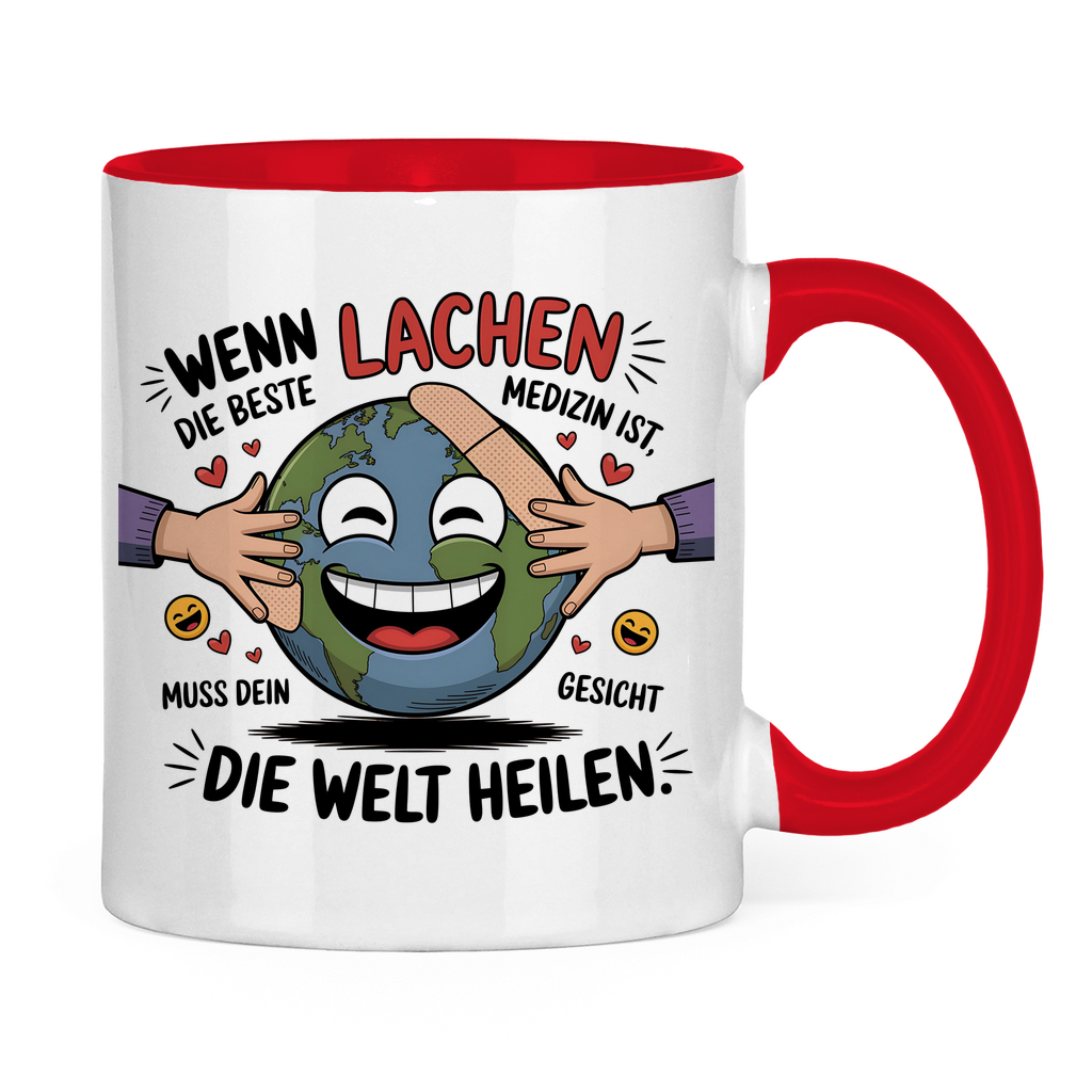 Sprüche Tasse "Wenn Lachen die beste Medizin ist, muss dein Gesicht die Welt heilen."