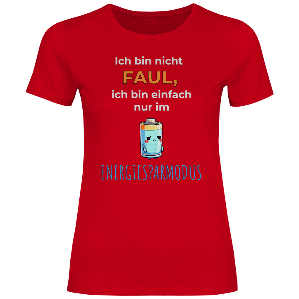 Sprüche T-Shirt 'Ich bin nicht faul, ich bin einfach nur im Energiesparmodus' Damen