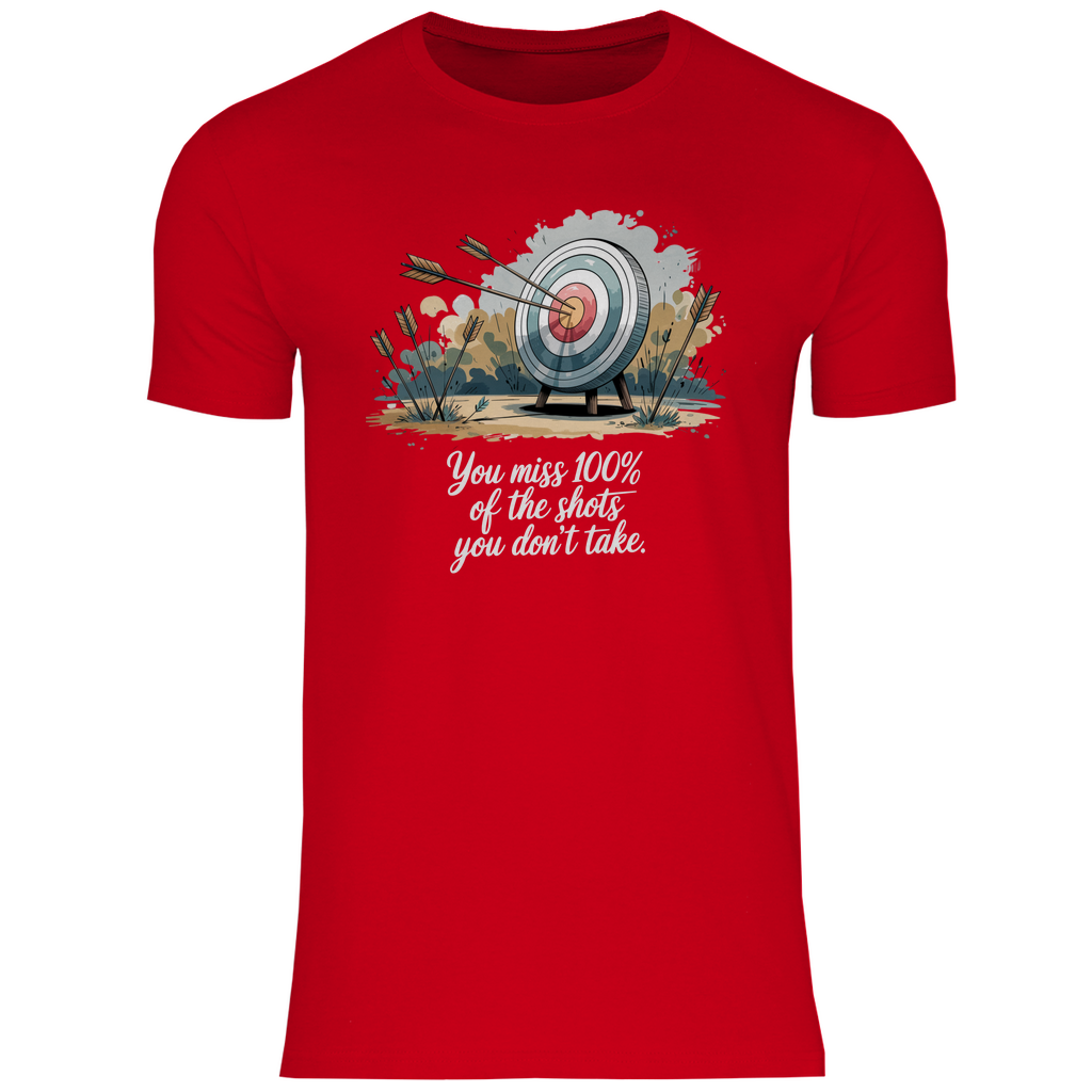 Motivation Shirt "You miss 100% of the shots you don't take" Herren