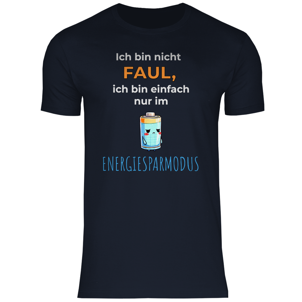 Sprüche Shirt "Ich bin nicht faul, ich bin einfach nur im Energiesparmodus" Herren