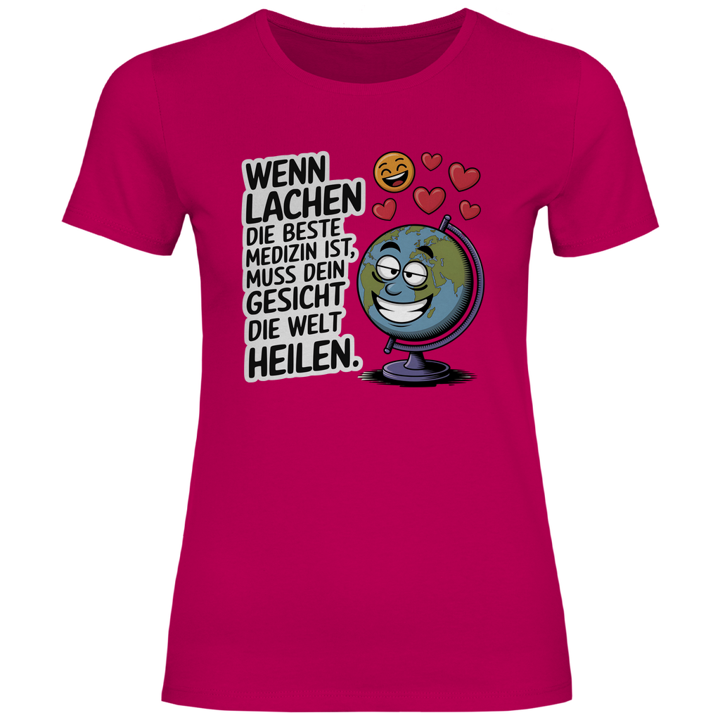 Lustiges T-Shirt "Wenn Lachen die beste Medizin ist, muss dein Gesicht die Welt heilen." Damen 2