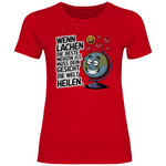 Lustiges T-Shirt "Wenn Lachen die beste Medizin ist, muss dein Gesicht die Welt heilen." Damen 2