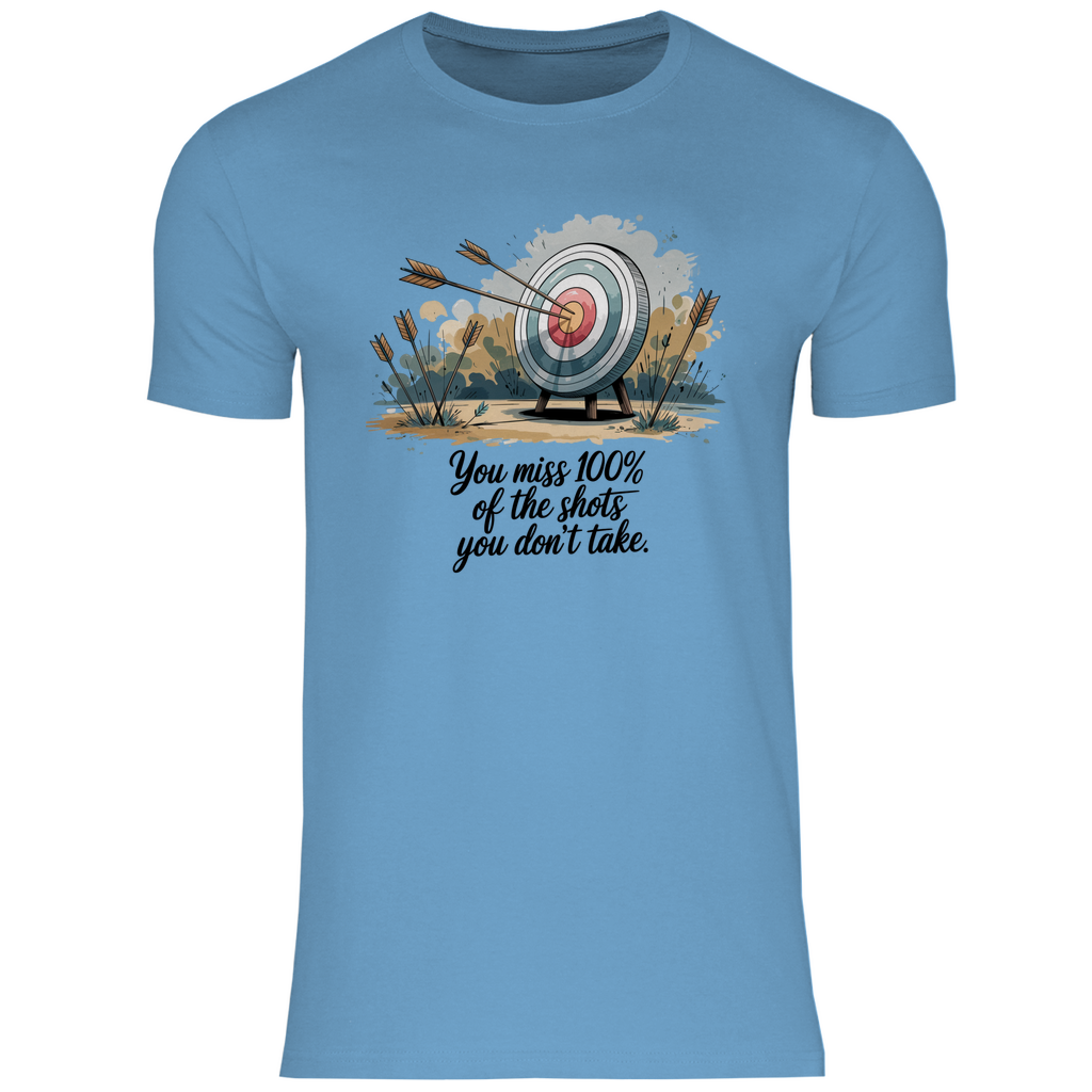 Motivation Shirt "You miss 100% of the shots you don't take" Herren