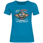Lustiges T-Shirt "Wenn Lachen die beste Medizin ist, muss dein Gesicht die Welt heilen." Damen