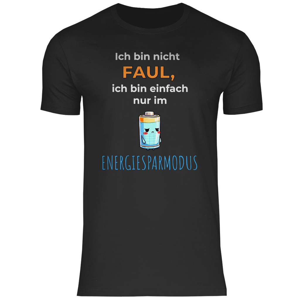 Sprüche Shirt "Ich bin nicht faul, ich bin einfach nur im Energiesparmodus" Herren