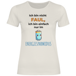 Sprüche T-Shirt 'Ich bin nicht faul, ich bin einfach nur im Energiesparmodus' Damen
