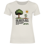 Motivation Shirt "Die beste Zeit einen Baum zu pflanzen, war vor 20 Jahren" Damen