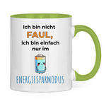 Sprüche Tasse "Ich bin nicht faul, ich bin einfach nur im Energiesparmodus"