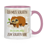 Faultier Tasse "Ich muss schlafen, dass ich genug Energie zum Schlafen habe."