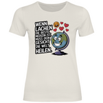 Lustiges T-Shirt "Wenn Lachen die beste Medizin ist, muss dein Gesicht die Welt heilen." Damen 2