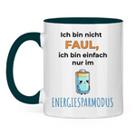Sprüche Tasse "Ich bin nicht faul, ich bin einfach nur im Energiesparmodus"