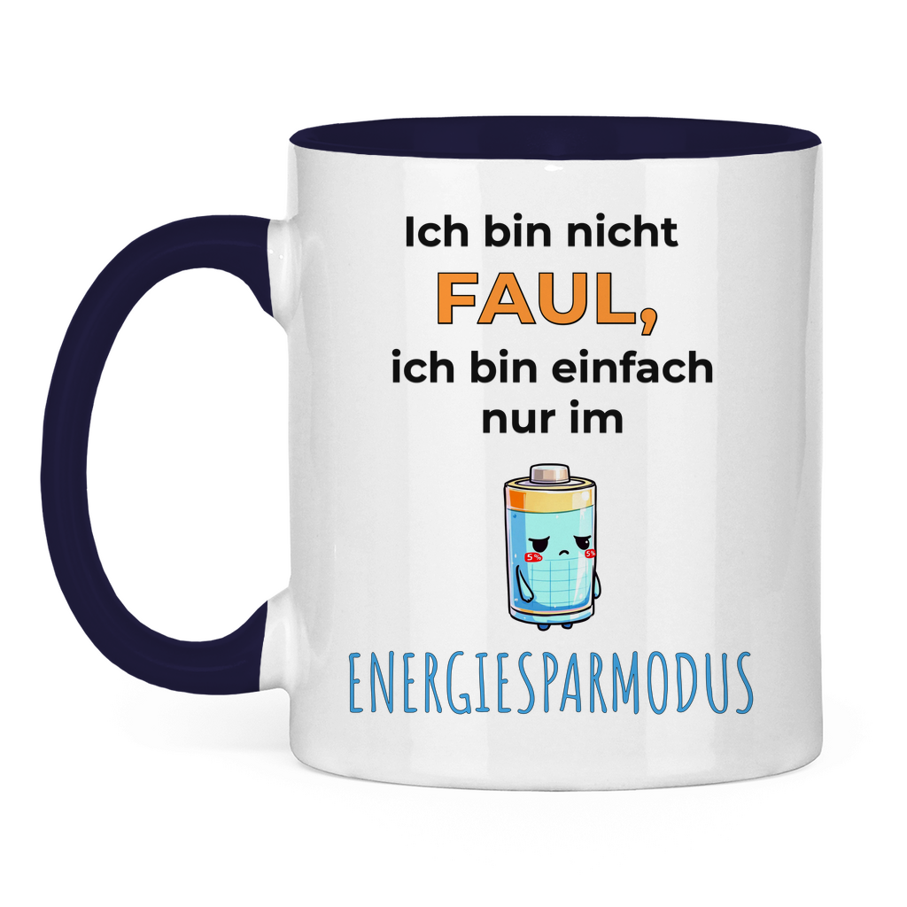 Sprüche Tasse "Ich bin nicht faul, ich bin einfach nur im Energiesparmodus"