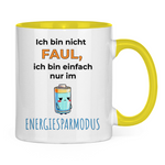 Sprüche Tasse "Ich bin nicht faul, ich bin einfach nur im Energiesparmodus"