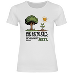 Motivation Shirt "Die beste Zeit einen Baum zu pflanzen, war vor 20 Jahren" Damen