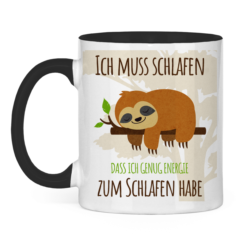 Faultier Tasse "Ich muss schlafen, dass ich genug Energie zum Schlafen habe."