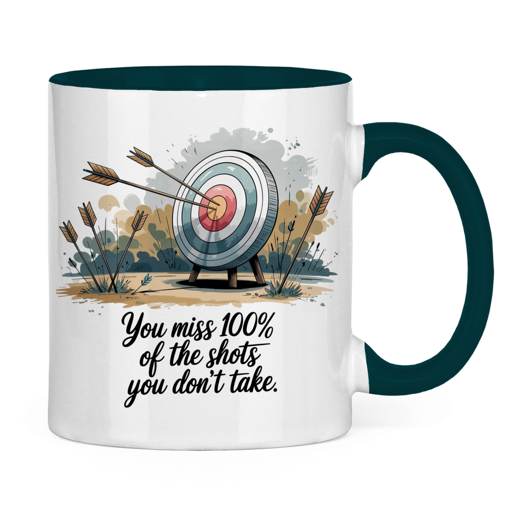 Sprüche Tasse "You miss 100% of the shots you don't take"