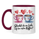 Sprüche Tasse "Glaubst du an Liebe auf den ersten Kaffee?" 2