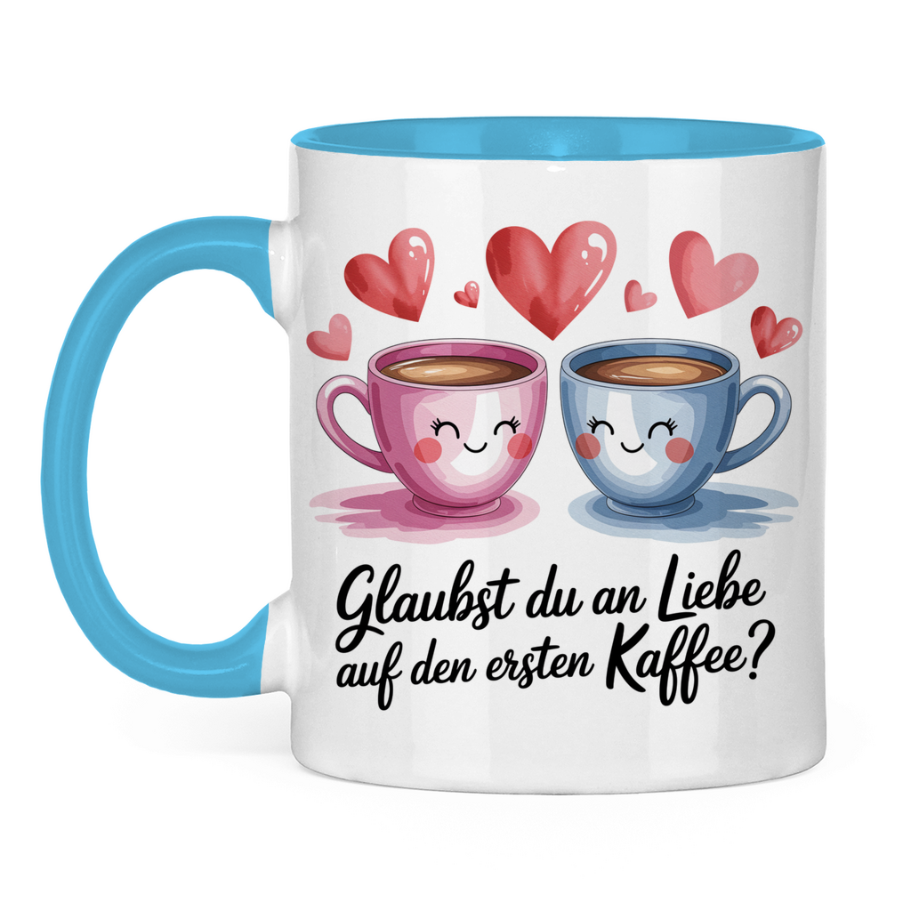 Sprüche Tasse "Glaubst du an Liebe auf den ersten Kaffee?" 2