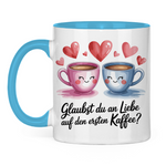 Sprüche Tasse "Glaubst du an Liebe auf den ersten Kaffee?" 2