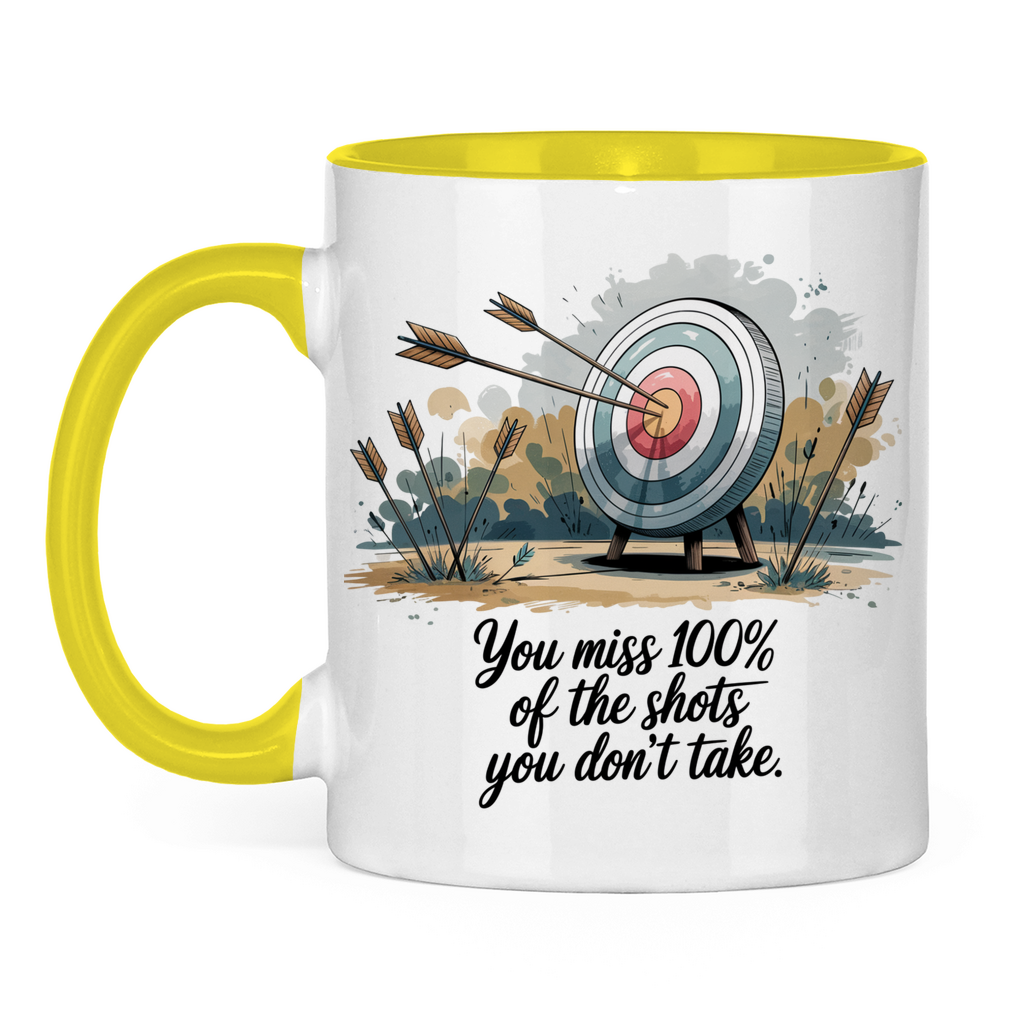 Sprüche Tasse "You miss 100% of the shots you don't take"