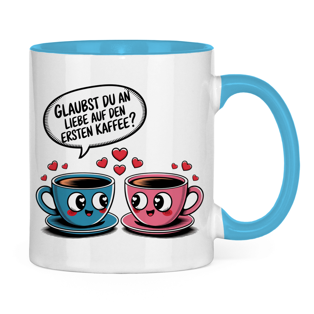 Sprüche Tasse "Glaubst du an Liebe auf den ersten Kaffee?"
