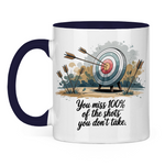 Sprüche Tasse "You miss 100% of the shots you don't take"