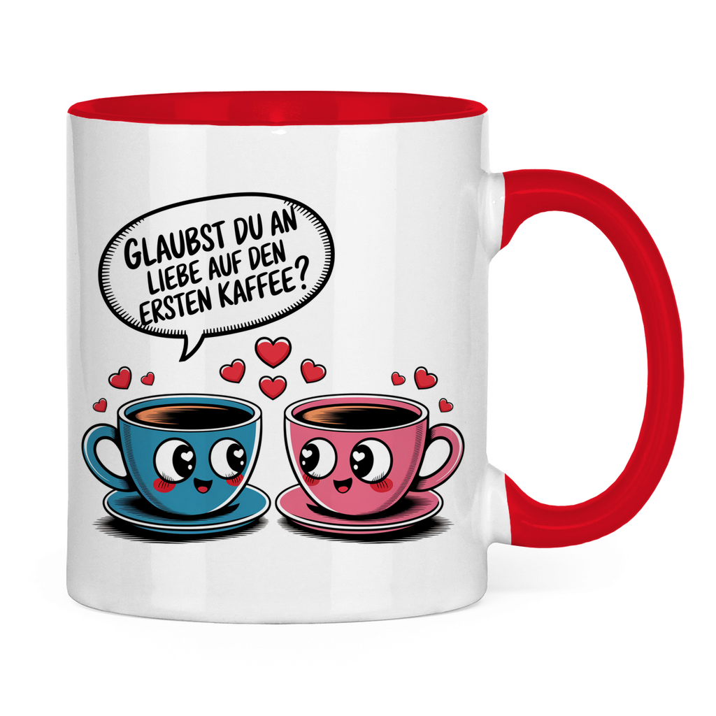 Sprüche Tasse "Glaubst du an Liebe auf den ersten Kaffee?"