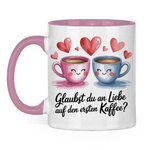 Sprüche Tasse "Glaubst du an Liebe auf den ersten Kaffee?" 2