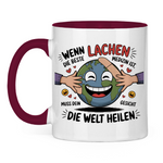 Sprüche Tasse "Wenn Lachen die beste Medizin ist, muss dein Gesicht die Welt heilen."
