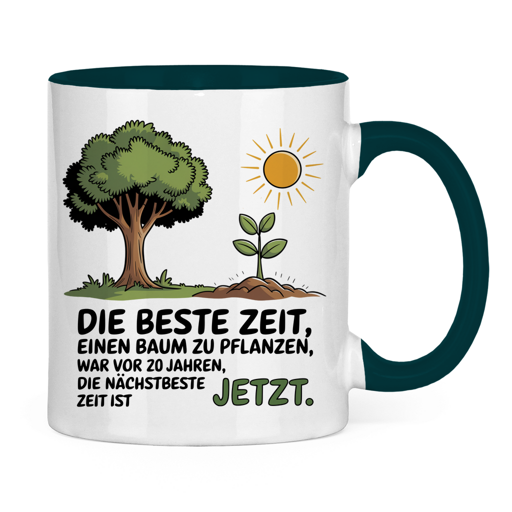 Sprüche Tasse "Die beste Zeit einen Baum zu pflanzen, war vor 20 Jahren" 2