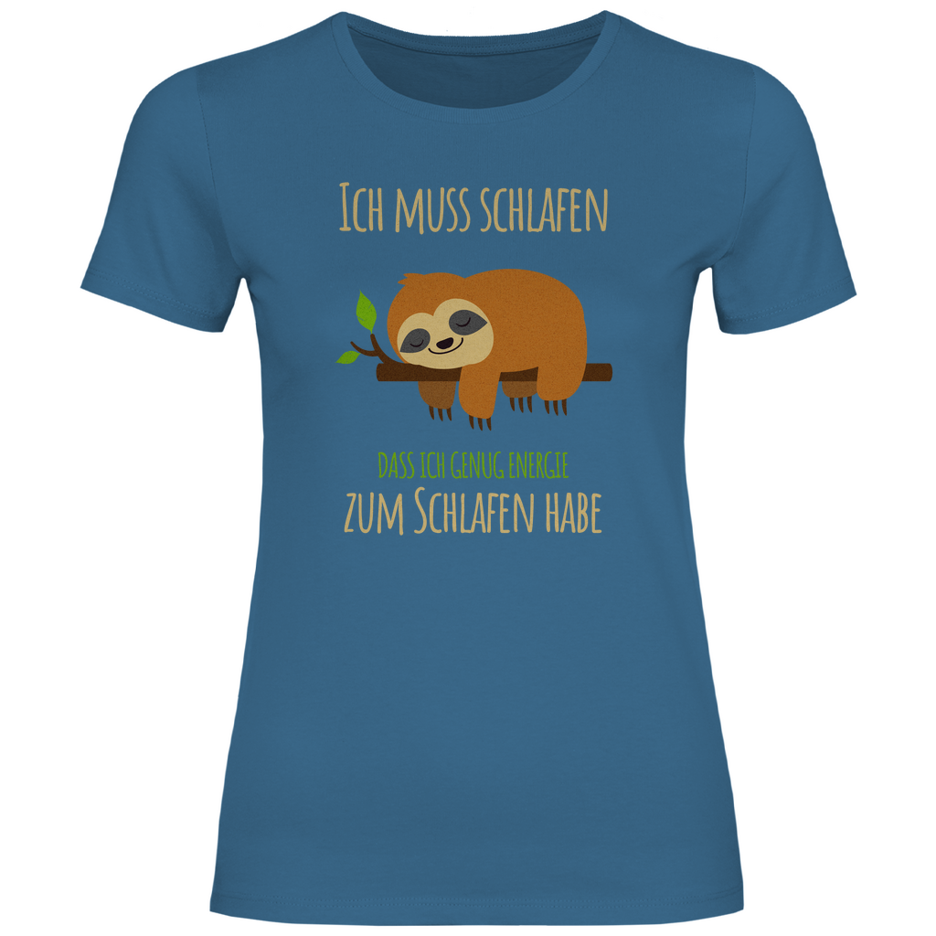 Faultier T-Shirt "Ich muss schlafen, dass ich genug Energie zum Schlafen habe" Damen