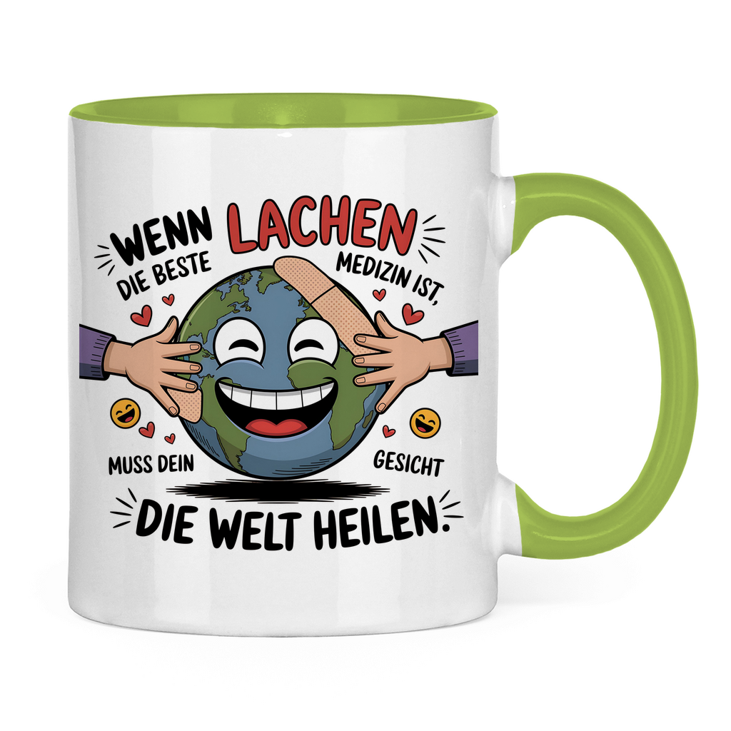 Sprüche Tasse "Wenn Lachen die beste Medizin ist, muss dein Gesicht die Welt heilen." 2