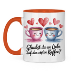 Sprüche Tasse "Glaubst du an Liebe auf den ersten Kaffee?" 2