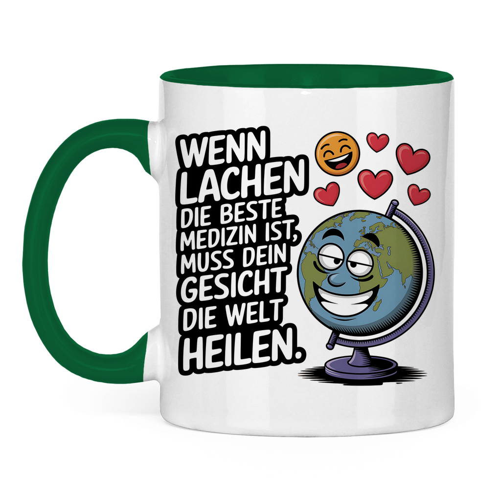 Sprüche Tasse "Wenn Lachen die beste Medizin ist, muss dein Gesicht die Welt heilen." 2