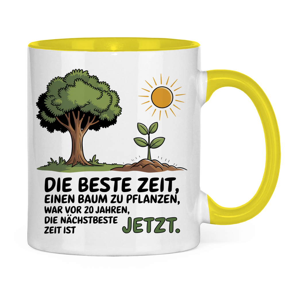 Sprüche Tasse "Die beste Zeit einen Baum zu pflanzen, war vor 20 Jahren" 2