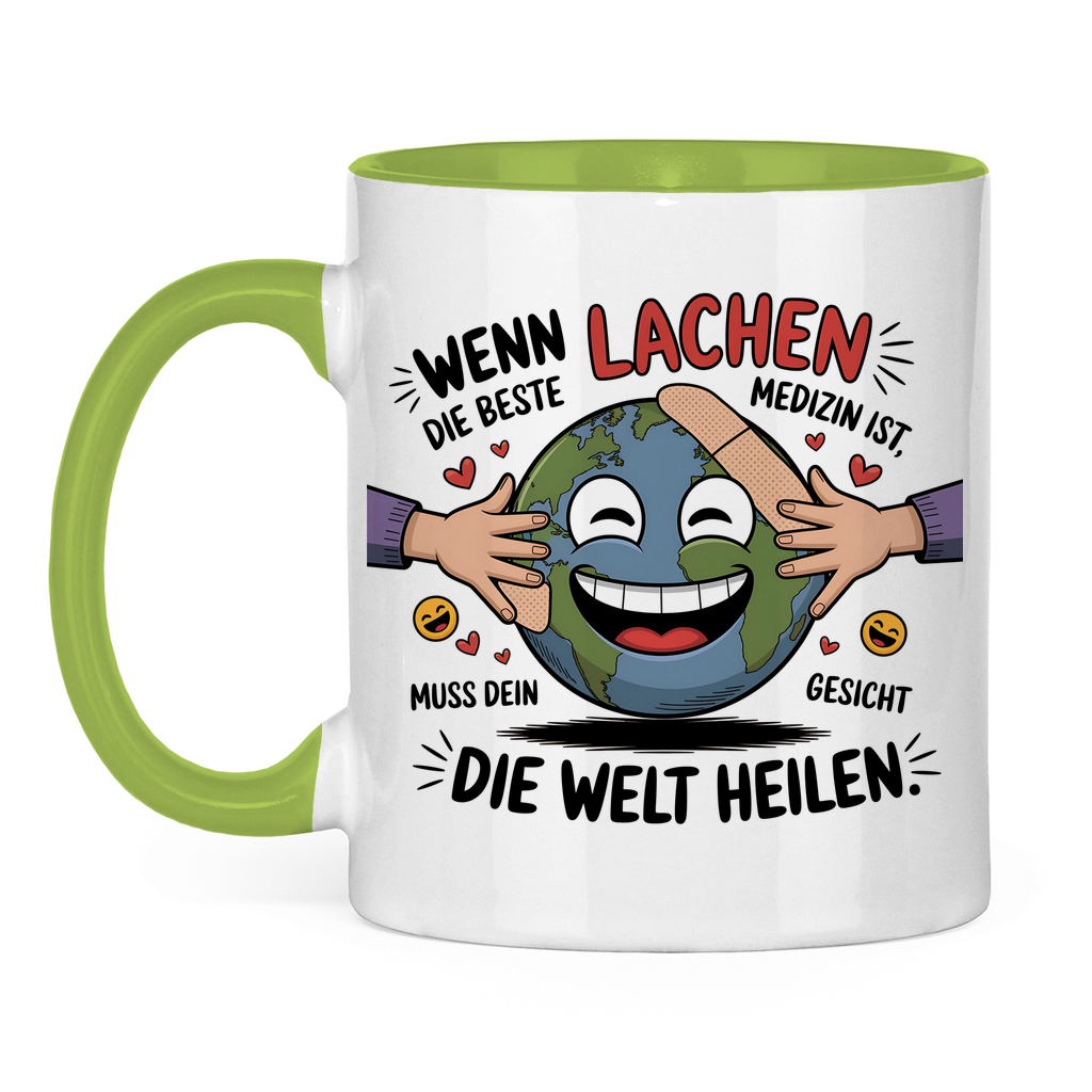 Sprüche Tasse "Wenn Lachen die beste Medizin ist, muss dein Gesicht die Welt heilen."