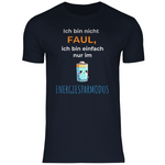 Sprüche Shirt "Ich bin nicht faul, ich bin einfach nur im Energiesparmodus" Herren