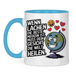 Sprüche Tasse "Wenn Lachen die beste Medizin ist, muss dein Gesicht die Welt heilen." 2