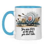 Sprüche Tasse "You miss 100% of the shots you don't take"