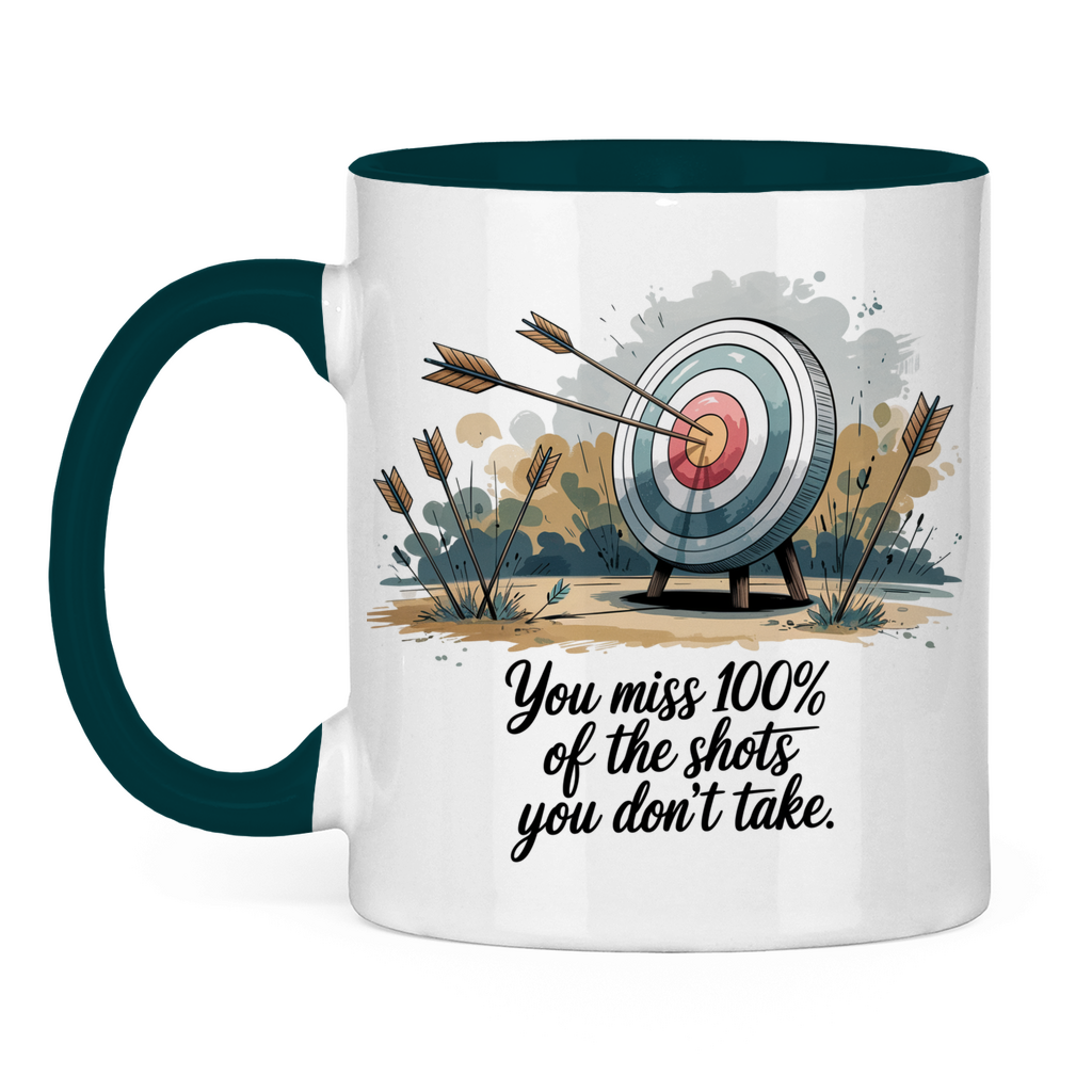 Sprüche Tasse "You miss 100% of the shots you don't take"