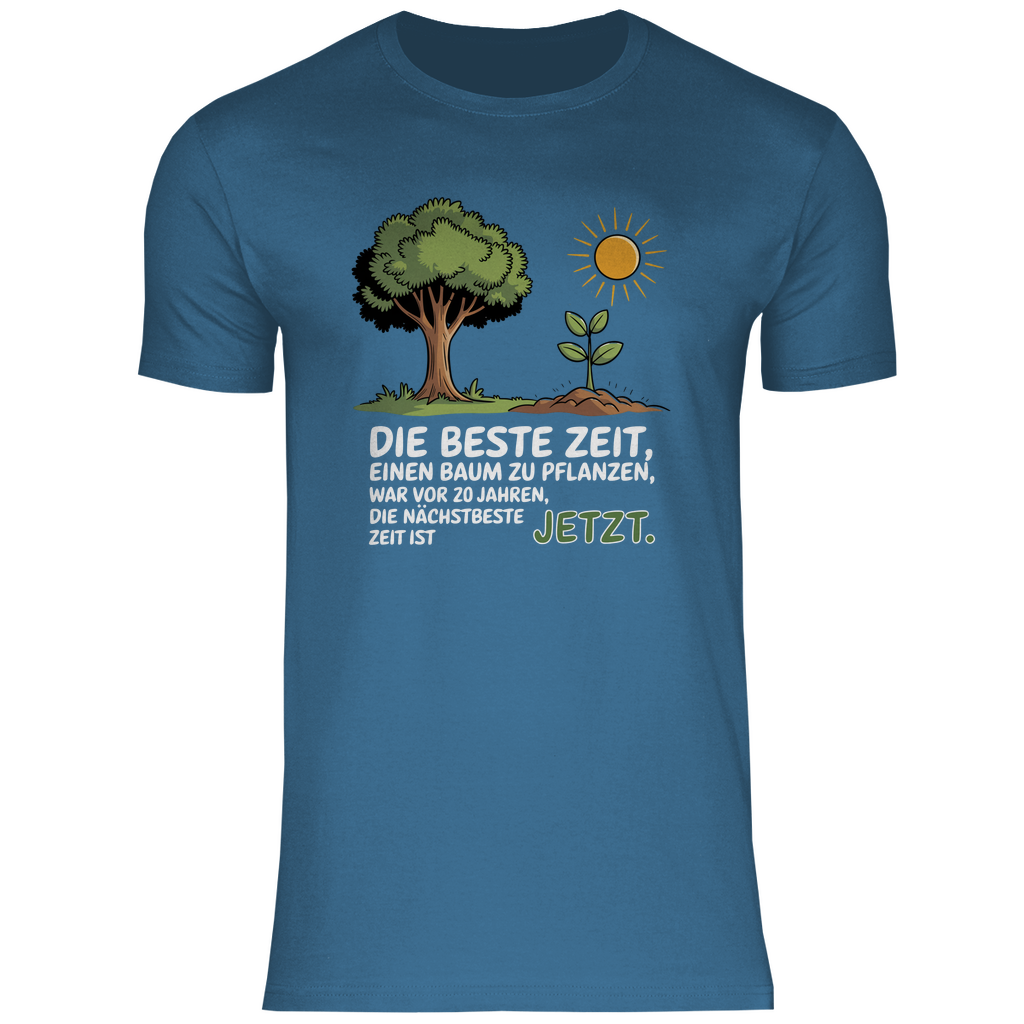 Motivation Shirt "Die beste Zeit einen Baum zu pflanzen, war vor 20 Jahren" Herren
